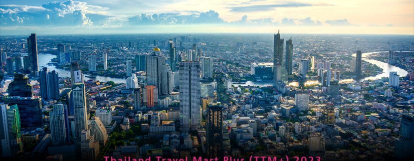 Thailand Travel Mart Plus (TTM+) 2023: Showcasing meaningful travel experiences in the land of smiles
